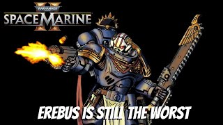 EREBUS HAS A DATE WITH A CHAINAXE  Warhammer 40k Space Marine 2 [upl. by Dorie]