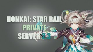 HONKAI STAR RAIL PRIVATE SERVER 23  FREE DOWNLOAD  FIREFLY  JADE [upl. by Myo696]