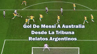 Gol De Messi A Australia 2022  Desde La Tribuna [upl. by Marylee]