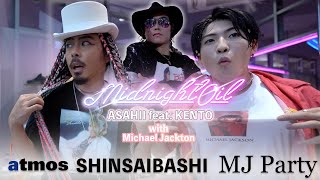 atmos SHINSAIBASHI MJ Party  Midnight Oil  ASAHII feat KENTO with Michael Jackton [upl. by Pentha]