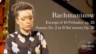 Rachmaninow Excerpts of 10 Préludes  Sonata No 2 in B flat minor op 36  Yulianna Avdeeva [upl. by Cheng815]