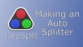 Making a Live Split Auto Splitter [upl. by Bandur]