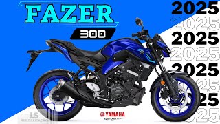 NOVA FAZER 300 2025 COMO SERÁ A NOVA ATUALIZAÇÃO DA FZ25 PARA A FZ30 2025 [upl. by Llerdnad]