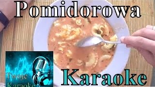 Pomidorowa LCHP Karaoke SARSA naucz mnie 3 TwojeKaraoke [upl. by Coussoule]