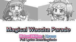 Waccha Primagi Magical Waccha Parade Matsuri Hibino amp Myamu Full Lyrics RomEngIndo [upl. by Enna]