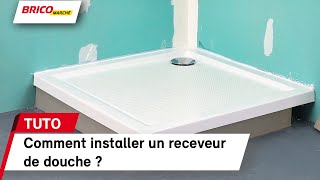 Comment installer un receveur de douche   Bricomarché [upl. by Bonney]