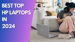 Best HP Laptops In 2024  Top 3 Best HP Laptops To Buy 2024 [upl. by Singleton183]