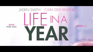 Life in a Year  Official Trailer [upl. by Anyah]