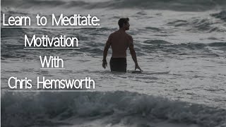 Meditation Course with Chris Hemsworth  Day 5 Motivation [upl. by Johathan]