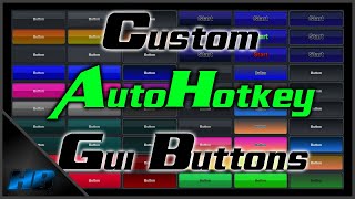 Stylize your AutoHotkey GUI with these Custom Buttons  w Joe Glines [upl. by Topliffe]