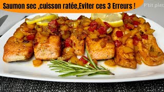 3Erreurs dans la cuisson du saumoncomment faire du saumon à la poêle sans l’assécherrecette facile [upl. by Akialam]