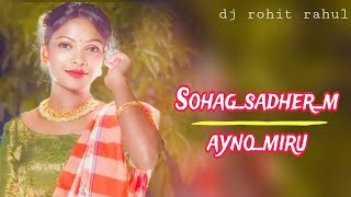 Sohagsadhermaynomiru new santhali song dj rohit rahul mp4 [upl. by Alphonse]