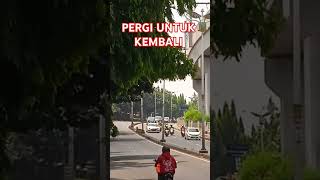 Pergi untuk Kembali shortsvideo [upl. by Berhley]