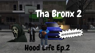 HOOD LIFE In Tha Bronx 2 Ep 2  Steppin In Blood🩸🩸🩸 [upl. by Sherye]