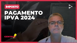 TUDO sobre o IPVA 2024 [upl. by Eelinej]