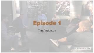 CATO Podcast Episode 001  Tim Anderson [upl. by Infeld875]