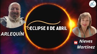 💥podcast 6 ECLIPSE 8 DE ABRIL con ArleQuín [upl. by Burkhart]