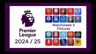 PREMIER LEAGUE FIXTURES 202425 TODAY  MATCHWEEK 5 [upl. by Lemhaj]