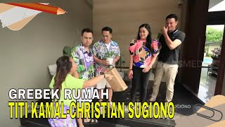 Grebek Rumah Mewah Titi Kamal amp Christian Sugiono Senilai Puluhan Miliar  FYP 030124 Part 1 [upl. by Akinahc83]