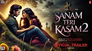 Sanam Teri Kasam 2  Hindi Trailer  Harshvardhan Rane  Mawra Hocane Manish Anurag Abhimanyu 2024 [upl. by Bentlee596]