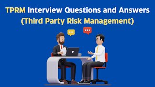 TPRM Interview Questions and Answers Third Party Risk Management [upl. by Kurtz]