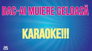 Dacai muiere geloasă  KARAOKE [upl. by Mehelhteb]