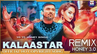 Kalastar song Remix No copyright  no copyright hindi song New  Hannysigh song new 2023 [upl. by Asseniv]