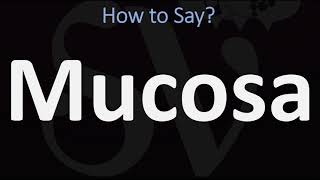 How to Pronounce Mucosa CORRECTLY [upl. by Arathorn991]