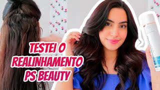 TESTEI O REALINHAMENTO CAPILAR PS BEAUTY  PASSO A PASSO ALISAMENTO SEM FORMOL  Nicole Vieira [upl. by Yenffad]