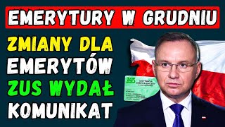 EMERYTURY W GRUDNIU 2024 👉 DUŻE ZMIANY DLA EMERYTÓW DATY I KWOTY PŁATNOŚCI ZUS OGŁOSIŁ SZCZEGÓŁY [upl. by Auhso]