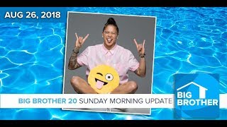 BB20  Sunday Morning Live Feeds Update  August 26 2018 [upl. by Neddy]