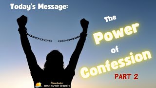 The Power of Confession  Part 2 [upl. by Peskoff412]