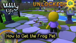 How to Unlock the Frog Pet in Wobbly Life [upl. by Prevot383]