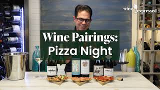 Wine Pairings for Pizza Night  Wine Expressed [upl. by Placida411]