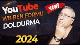 W8 Ben Formu Nedir  W8 Ben Formu Nasıl Doldurulur [upl. by Joappa]