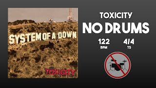 Toxicity  System Of A Down  Without Drums Drumless Track [upl. by Arni757]