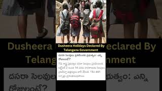 Dusheera Holidays For Schools  Telangana Government Declared Dusheera Holidays October 02  14th [upl. by Eidualc]