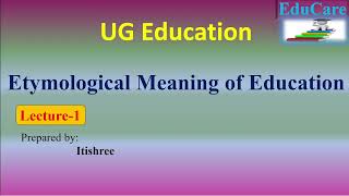 Etymological Meaning of Education [upl. by Lybis902]