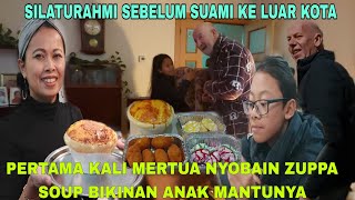 PERTAMA KALI MERTUA NYOBA ZUPPA SOUP BIKINAN MANTUNYA SILATURAHMI SEBELUM SUAMI KE LUAR KOTA [upl. by Lyall]