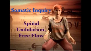 Somatic Inquiry  Spinal Undulation Free Flow [upl. by Ainoval]