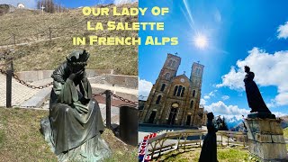 Our Lady of La Salette  Apparition Site  French Alps  La SaletteFallavaux  Marian Pilgrimage [upl. by Nagle]