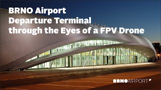 BRNO Airport  Departure Terminal through the Eyes of a FPV Drone [upl. by Doll]