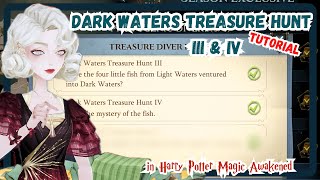 Magic Awakened  Dark Waters Treasure Hunt III amp IV Tutorial  Mystery of the Four Fish [upl. by Aleris]