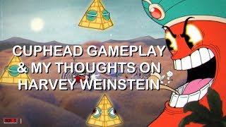 My thoughts on the Weinstein Controversy With Cuphead [upl. by Ygiaf]