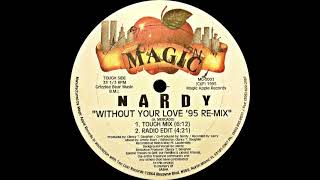 Nardy  Without Your Love 95 ReMix Tough Mix [upl. by Tyler]