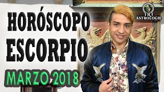 Escorpio Horóscopo Marzo 2018 [upl. by Sterling822]