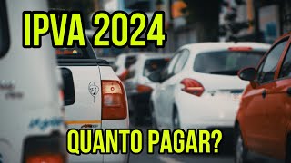 IPVA 2024 COMO CALCULAR  IPVA 2024 VALOR QUE TEREMOS QUE PAGAR [upl. by Eniarrol]