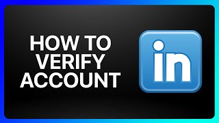 How To Verify LinkedIn Account Tutorial [upl. by Valenta]