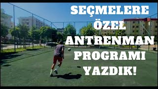 Futbol Seçmelerine Özel Antrenman Programı [upl. by Akeim]