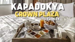 KAPADOKYADA KRALLAR GİBİ Crowne Plaza Cappadocia Nevşehir [upl. by Meuser596]